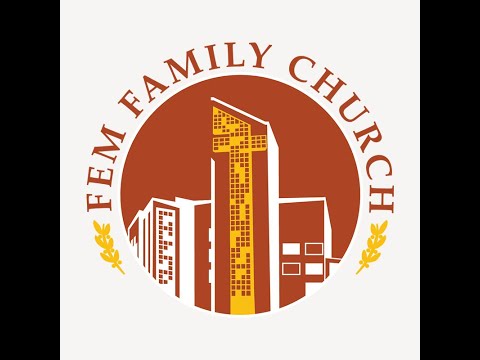 FEM Family Church - Sunday Service 21st Feb 2021 Part 1