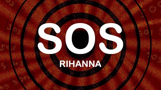 Rihanna - SOS (Lyrics / Lyric Video)