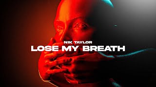 Download lagu Nik Taylor – Lose My Breath mp3 Download lagu Nik Taylor – Lose My Breath mp3