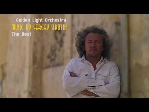 Sergey Sirotin & Golden Light Orchestra - The Best