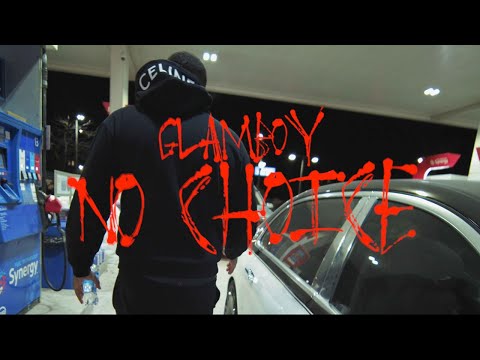 Glamboy - No Choice (Official Music Video)
