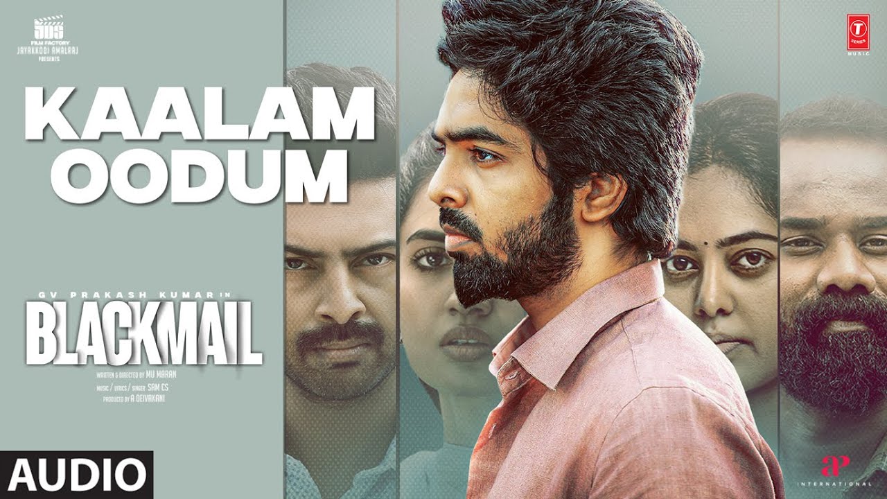 Kaalam Oodum Song Lyrics | BLACKMAIL Tamil