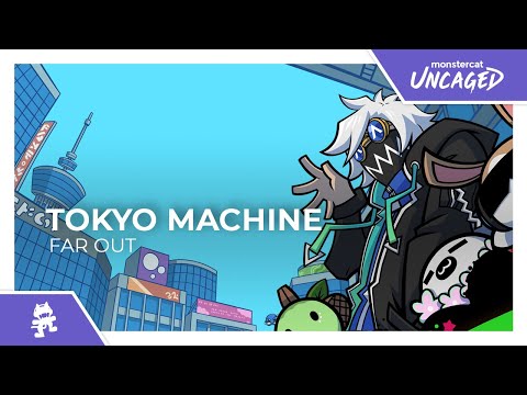 Tokyo Machine - FAR OUT [Monstercat Release]
