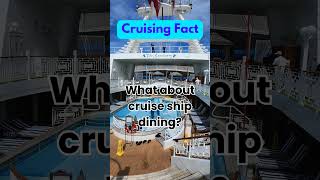 What about cruise dining?🛳🚢#cruisefacts