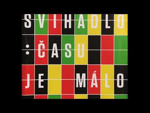 Švihadlo - Času je málo