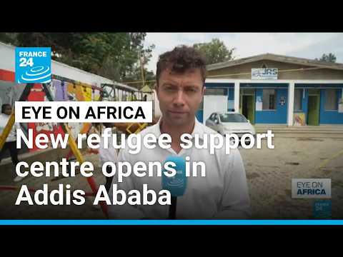 Ethiopia: New refugee support centre opens in Addis Ababa