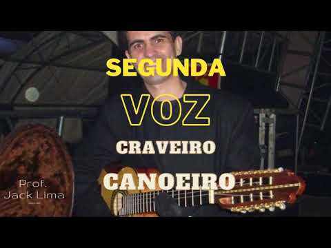 Segunda Voz | Craveiro | Canoeiro