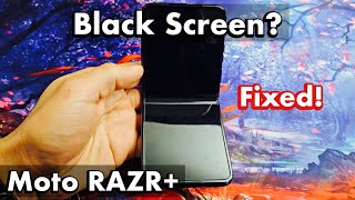 Motorola Razr Plus: Black Screen? Screens Won
