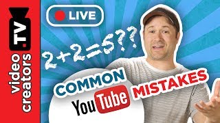 3 Common Mistakes that Hinder New YouTube Creators