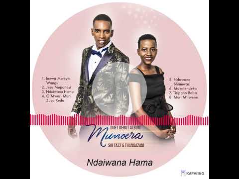 Ndaiwana Hama- Minister Thandazani and Sir Tazie