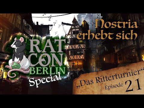 Nostria erhebt sich 21 [Ratcon Special] - Das Ritterturnier [Pen and Paper]