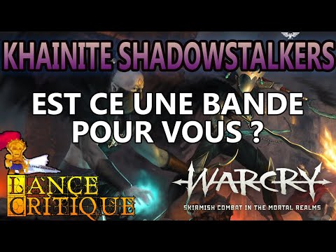 Warcry Khainite Shadowstalkers est ce une bande pour vous ?