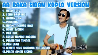 Download lagu AA Raka Sidan Koplo Version || Full Album mp3