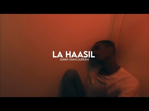 La Haasil - Sunny Khan Durrani | Urdu Rap | Short Cinematic Film | Jashn-e-lafz Official