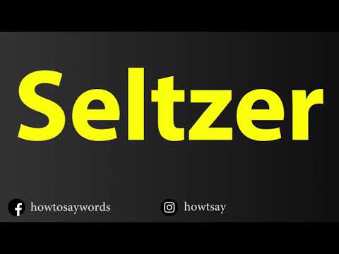 How To Pronounce Seltzer