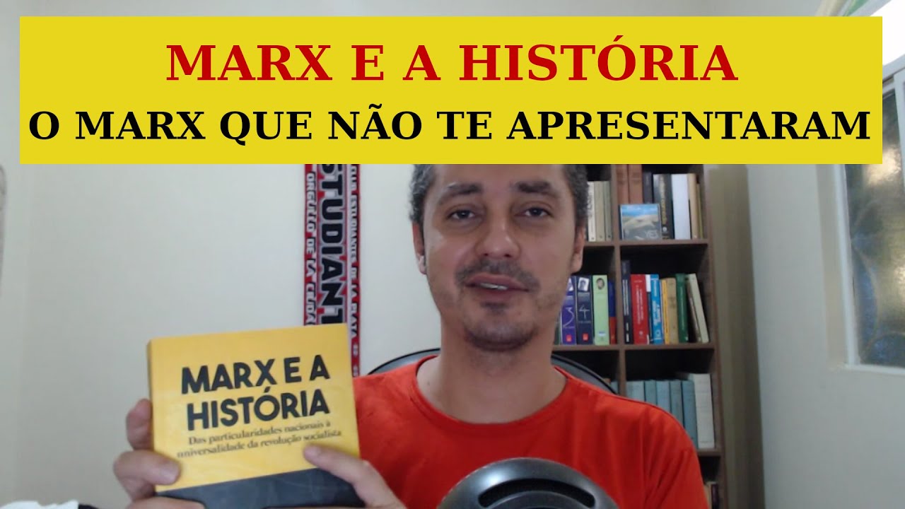 MARX E A HISTÓRIA | O Marx que não te apresentaram EP #95