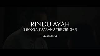 Download lagu RINDU AYAH | Musikalisasi Puisi - asaindara mp3