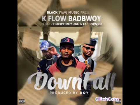 K Flow Badbwoy ft Humphrey Jae & Eli Power – Downfall (prod by Roy)