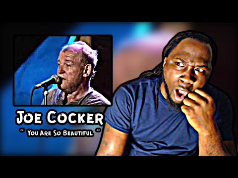 YALL WERE RIGHT!.. *First Time Hearing* Joe Cocker - You Are So Beautiful | REACTION