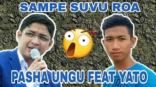 Download lagu PASHA UNGU FEAT YATO - SAMPESUVU ROA mp3 Download lagu PASHA UNGU FEAT YATO - SAMPESUVU ROA mp3