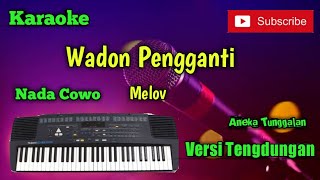 Download lagu Wadon Pengganti ( Melov ) Karoke Nada Cowo Musik Sandiwaraan Cover mp3 Download lagu Wadon Pengganti ( Melov ) Karoke Nada Cowo Musik Sandiwaraan Cover mp3