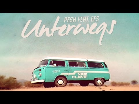 "UNTERWEGS" - Pesh feat. EES