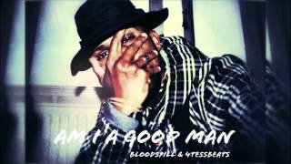 Am i a Good Man-Bloodspill-4tessbeats-onamission-Demo