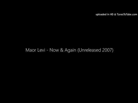 Maor Levi - Now & Again (Unreleased 2007)