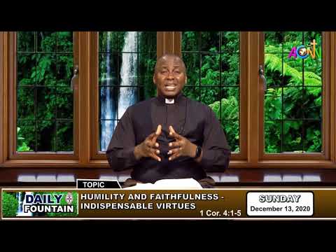 DAILY FOUNTAIN DEVOTIONAL OF DECEMBER 13 2020  - THE VEN. IFEANYI A. ANIAGBOSO
