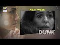 Dunk Episode 6 - Teaser - ARY Digital Drama