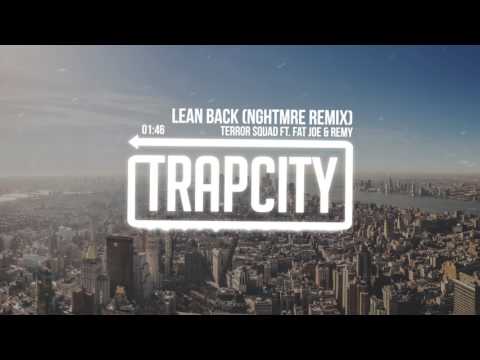 Terror Squad - Lean Back (NGHTMRE Remix)