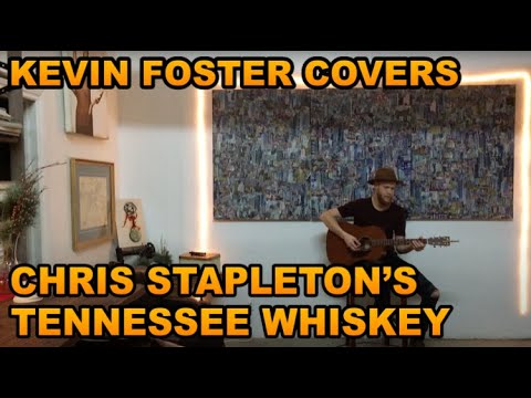 Kevin Foster - Tennessee Whiskey (Cover)