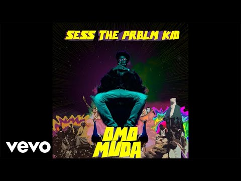 Sess - Omo Muda (Full Stream)