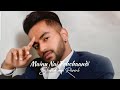 Mainu Nai Pehchaandi Jerry Slowed And Reverb Heartbeat Music
