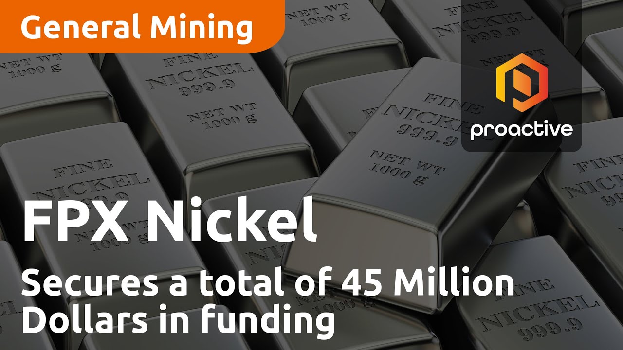 FPX Nickel Secures a total of 45 Million Dollars in funding, Ensuring Strong Growth Ahead