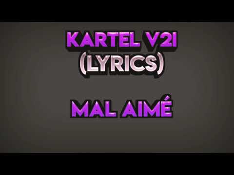 Kartel V2I Mal Aimé (Lyrics)