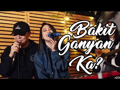 Bakit Ganyan Ka? - Gracenote x Chito Miranda