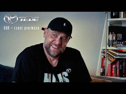 TEDE - WYWIAD część 1 - Q&A - 3H HAJS HAJS HAJS