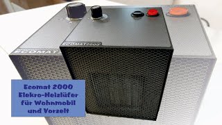 Der Ecomat 2000 - Elektro-Heizlüfter für Wohnmobil und Vorzelt