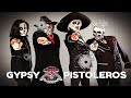 Gypsy Pistoleros - Gonna Die With A Gun In My Hand