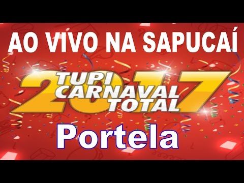 PORTELA 2017 - Samba Enredo ao vivo na Sapucaí