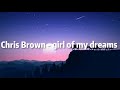 Chris Brown - girl of my dreams (lyrics)