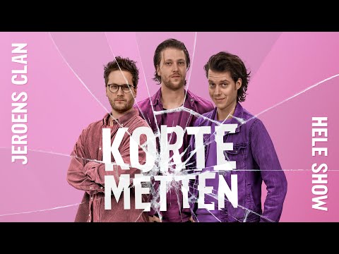 JEROENS CLAN - KORTE METTEN (hele show)