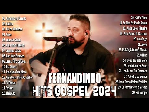 Caminho No Deserto, Todas As Coisas ,.FERNANDINHO || Canções Gospel que Elevam a Fé em Deus #gospel