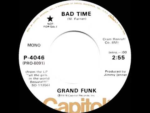 1975 Grand Funk - Bad Time (mono radio promo 45)