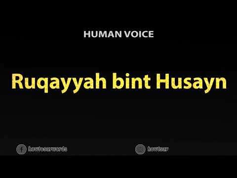 How To Pronounce Ruqayyah bint Husayn