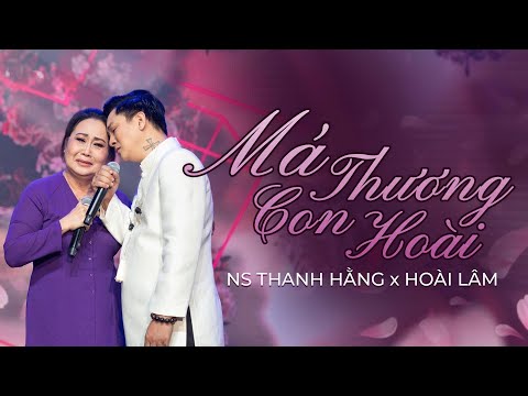 Tân Cổ & Music Video - Má Thương Con Hoài (NS Thanh Hằng x Hoài Lâm)