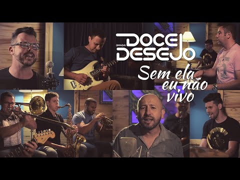 Banda Doce Desejo - Sem ela eu não Vivo - LANÇAMENTO 2019
