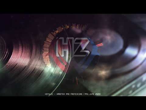 HstyleZ - Hardtek & Frenchcore (May, June 2020)