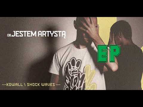 08.KOWALL - Jestem artystą (prod.Shock Waves) | EP